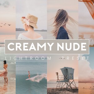 May include: A collage of images showcasing a Lightroom preset called "Creamy Nude". The images feature a variety of scenes, including a woman in a hat, a woman with long hair, a woman in a dress, a surfer, a lifeguard stand, and a beach with palm trees.