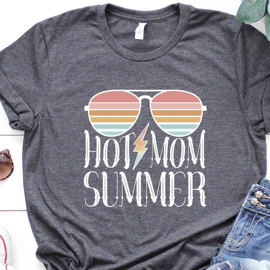 Hot Mom Summer T Shirt
