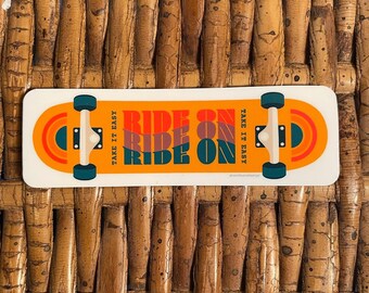 Paseo en pegatina de skate / Skate retro / Tómalo con calma / Pegatina de vinilo de tinta ecológica