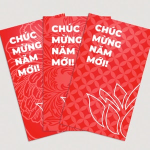 May include: Three red envelopes with white text that reads "Chuc Mung Nam Moi!" which translates to "Happy New Year!" in Vietnamese. The envelopes have different patterns, including floral and geometric designs.