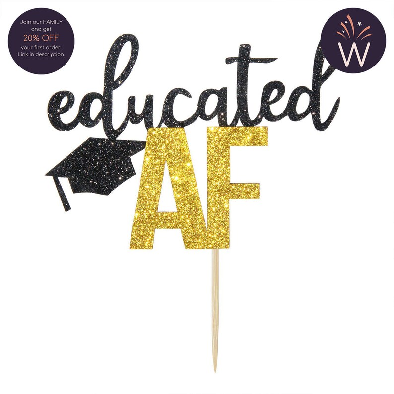 Graduation Topper Graduation Cake Topper Graduation Party Graduation Cake Cake Topper| Educated AF Cake Topper