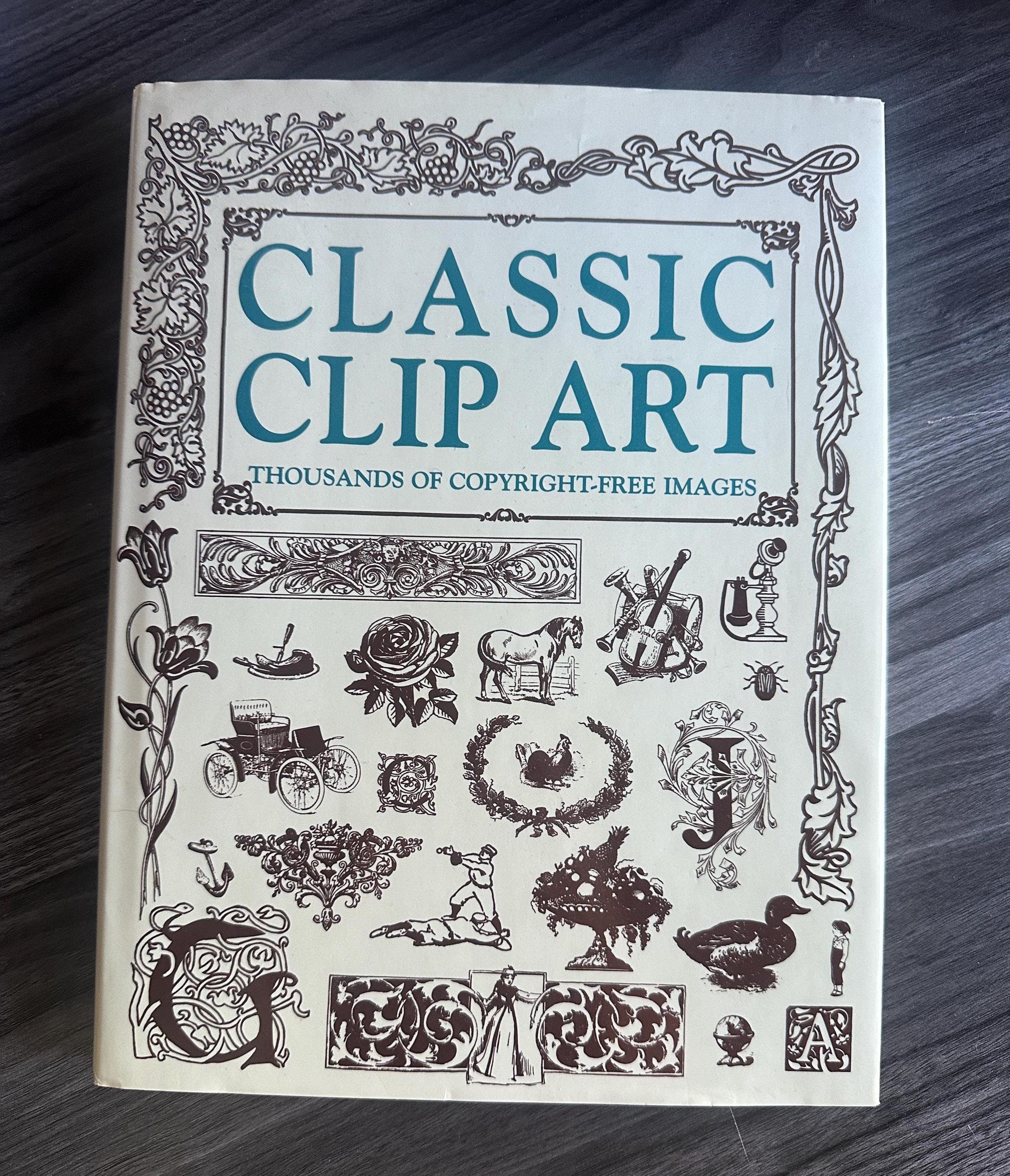 Classic Clip Art Book - Hardcover With Dust Jacket, 1996 Original