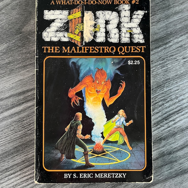 Zork Book #2: The Malifestro Quest - What Do I Do Now? Meretzky 1st Edition TOR 1983