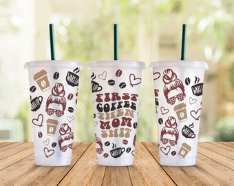 Najpierw kawa, potem gówno mamy SVG Starbucks Cup Wrap SVG, bez otworu 24-uncjowy kubek Venti Cold Cup Full Wrap pliki SVG dla Cricut, natychmiastowe pobieranie
