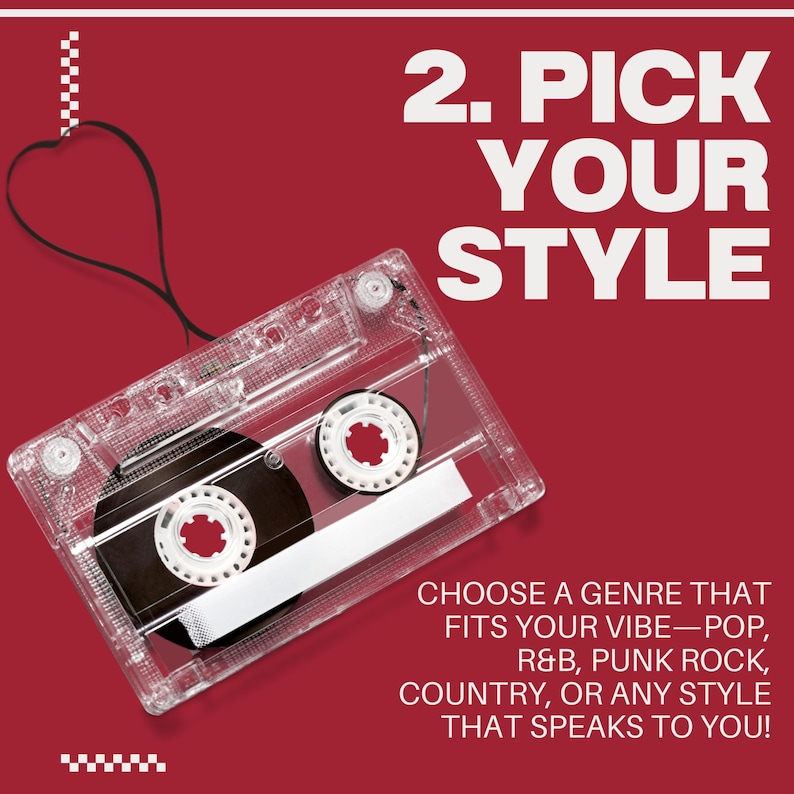Peut inclure: Une cassette transparente avec des d&eacute;tails noirs et blancs, plac&eacute;e en diagonale sur un fond rouge. Le texte indique "2. PICK YOUR STYLE" et "CHOOSE A GENRE THAT FITS YOUR VIBE&mdash;POP, R&B, PUNK ROCK, COUNTRY, OR ANY STYLE THAT SPEAKS TO YOU!"