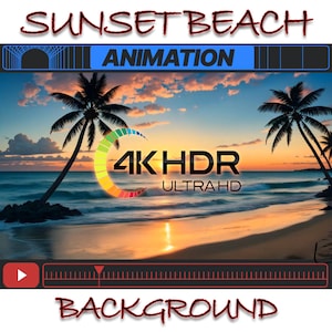 Puede incluir: Gráfico digital que muestra una escena de playa al atardecer con palmeras, olas y un cielo vibrante. Las palabras "Sunset Beach", "Animation", "4K HDR Ultra HD" y "Background" se muestran en la imagen.