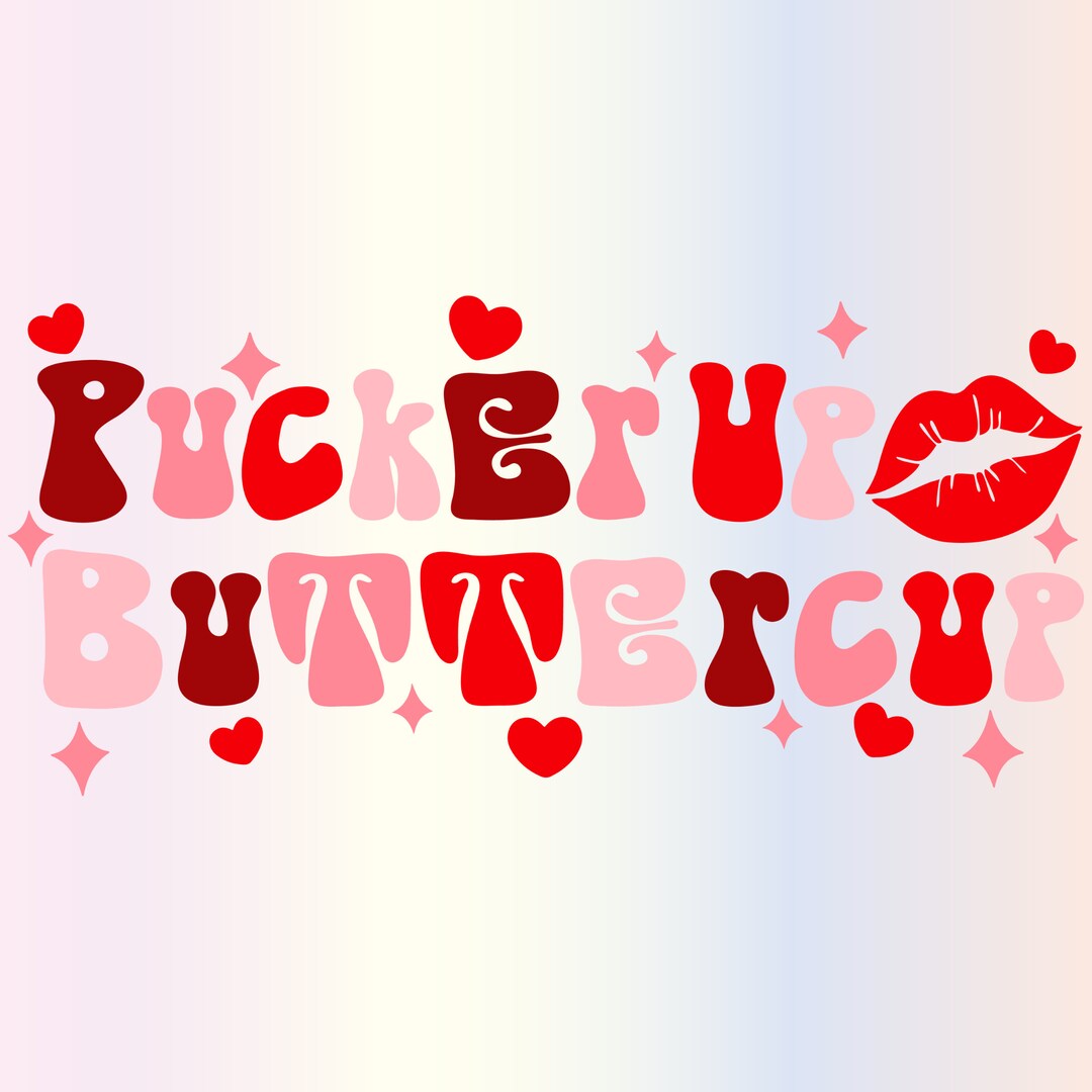 Pucker up Buttercup Svg Files for Cricut, Funny Retro Trendy Valentines ...
