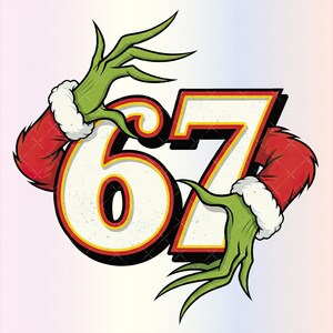 May include: A graphic featuring the numbers "67" in a vintage style, with a red, yellow, and black outline. The numbers are held by green, claw-like hands emerging from red sleeves trimmed with white fur, set against a gradient background.