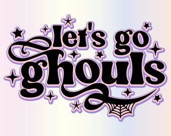 Let's Go Ghouls Svg files for Cricut, Halloween Spooky Popular Svg for Shirts, Sublimation Png Clipart Stickers, Instant Digital Download