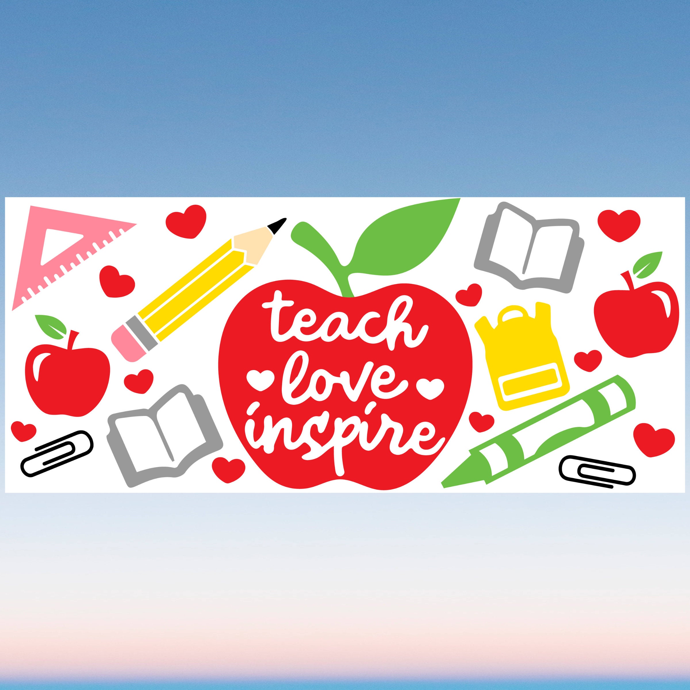 Teacher Appreciation Libbey Glass Can Wrap SVG: Teach Love Inspire ...