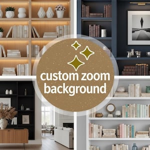May include: A collage of four interior design images featuring bookshelves. The bookshelves are filled with books, decorative vases, and framed artwork. The text "custom zoom background" is overlaid on the image with star graphics.