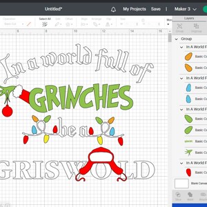 May include: A digital design featuring the text "In a world full of GRINCHES be a GRISWOLD." The design includes Grinch-themed elements like a Santa hat, Christmas lights, and a Grinch hand. The design is in green, red, and white.