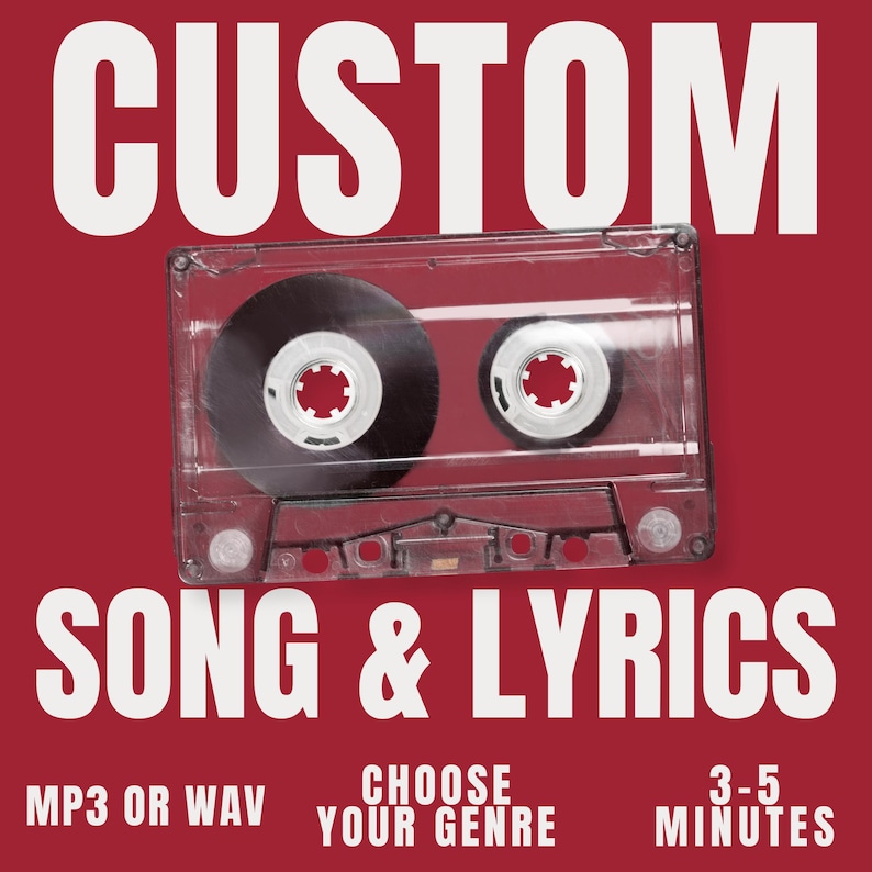 Peut inclure: Une cassette transparente avec des bobines noires est plac&eacute;e sur un fond rouge. Le mot "CUSTOM" est en haut, et "SONG & LYRICS" en dessous. Le texte suppl&eacute;mentaire comprend "MP3 OR WAV", "CHOOSE YOUR GENRE" et "3-5 MINUTES".