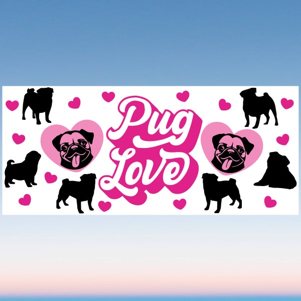 Pug Love SVG Libbey Glass Wrap Svg, Pug SVG Dog Mom Mama 16 oz Libby Beer Can Glass Full Wrap Cup svg files for Cricut, PNG Instant Download