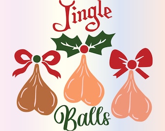 Jingle Balls SVG files for Cricut, Naughty Funny Christmas Svg for Shirts, Sublimation Png Clipart Sticker Decal, Instant Digital Download