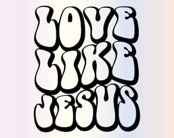 Love Like Jesus SVG: Christian Bible Verse, Cricut Ready (Digital Download)