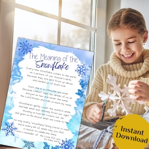 May include: A blue and white printable with the text "The Meaning of the Snowflake" and a poem about the meaning of snowflakes. The poem says that each snowflake is unique and reminds us of God's love. The image also includes a picture of a girl holding a snowflake.