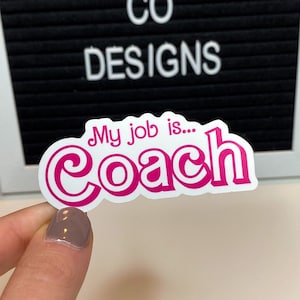 My job is coach sticker, coach sticker, gift for coach, pink sticker, gift ideas, vinyl stickers Die Cut