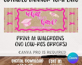 Graduation Banner Template | |What Like It's Hard | Pink | Editable Canva Design (Digital Download)