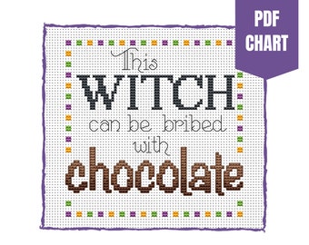 This witch can be bribed with chocolate cross stitch chart/Halloween cross stitch pattern/instant pdf download/witch chocolate cross stitch