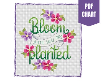 Bloom where you are planted cross stitch chart/cross stitch pattern/instant pdf download/floral sampler cross stitch chart