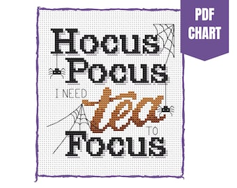 Hocus Pocus I need tea to focus cross stitch chart/tea cross stitch/instant pdf download/tea cross stitch pattern/hocus pocus tea