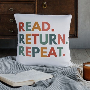 Read Return Repeat Pillow, Reading Pillow, Bookish Home Decor, Book Pillow, Reading Nook Pillow, Librarian Gifts, Library Decor, Read Pillow