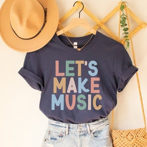 Let&#39;s Make Music Shirt, Music Teacher Shirt, Music Teacher Gift, Band Conductor Shirt, Marching Band Shirts, Choir Teacher Shirt, Chorus Tee