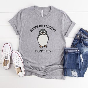 Penguin Shirt, Funny Penguin Gift, Fun Workout Shirt, Zoologist Shirt, Zookeeper Shirt, Cute Animal Shirt, Fighting Shirt, Bird Humor