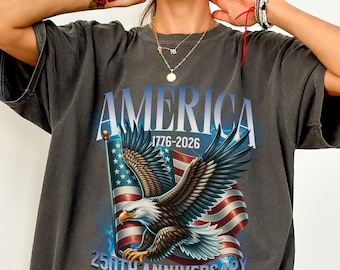America 250th Anniversary Shirt, Semiquincentennial Shirt, 1776 2026 Shirt, Comfort Colors USA Shirt, Fourth of July Shirt, USA 250 Years