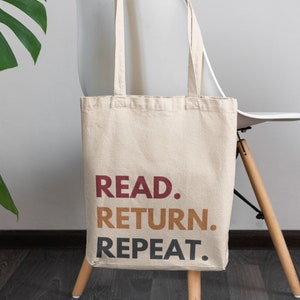 Read Return Repeat, Library Book Bag, Reader Tote Bag,  Librarian Gifts,  English Teacher Tote, Reading Canvas Tote, Bookstore Tote, Bookish