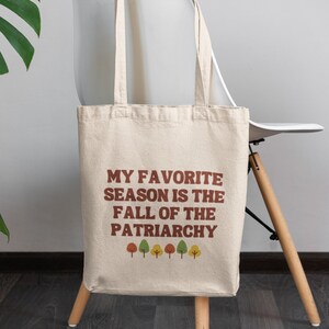 Fall Of The Patriarchy, Feminist Tote Bag, Smash The Patriarchy, Fall Canvas Tote, Activist Gift, Women&#39;s Empowerment Bag, Feminism Tote Bag
