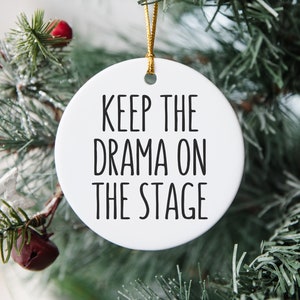 Keep The Drama On The Stage, Drama Teacher Ornament, Theatre Ornaments, Funny Actor Gifts, Theater Ornament, Acting Christmas Gifts, Cute!