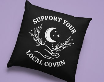Support Your Local Coven, Witch Pillow, Witchy Aesthetic Decor, Halloween Witch Pillows, Mystical Moon,  Wiccan Gifts, Fall Pillows, Goth