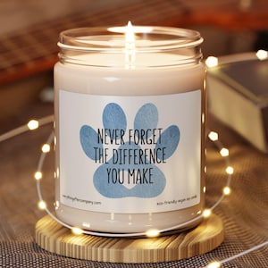 Never Forget The Difference You Make Candle, Veterinarian Candle, Vet Tech Candles, Animal Shelter Volunteer Gift, Animal Rescue Gift image 1