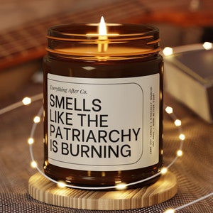 Smells Like The Patriarchy Is Burning Candle, Feminist Gifts, Women's Rights Candle, Smash The Patriarchy, Reproductive Rights, Girl Power image 1