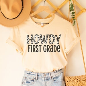 Howdy First Grade Shirt, Western Teacher Shirt, Cowgirl Teacher Shirt, First Grade Teacher Shirt, 1st Grade Teacher Crew, Teach 1st Grade