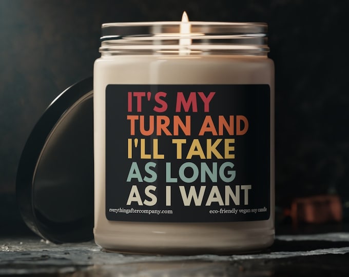 It's My Turn And I'll Take As Long As I Want, Board Game Candle, Board Game Gift, Funny Gaming Candle, Board Gamer Candles, Nerdy Gifts