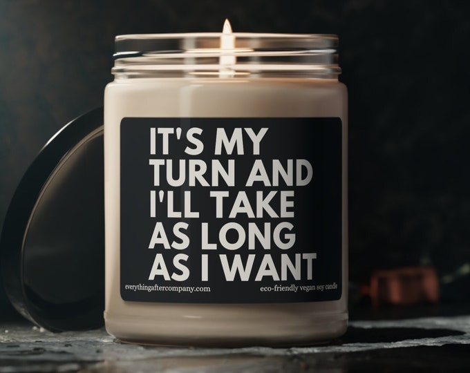 It's My Turn And I'll Take As Long As I Want, Board Game Candle, Board Game Gift, Funny Gaming Candle, Board Gamer Candles, Nerdy Gifts