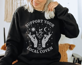 Support Your Local Coven, Witch Sweatshirt, Witchy Apparel, Fall Crewneck, Witchcraft Sweatshirt, Witchcore Clothing, Halloween Crewnecks