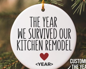 The Year We Survived Our Kitchen Remodel Ornament, Remodeled Ornament, Kitchen Remodel Gifts, House Remodeling Ornament, Remodeling Ornament