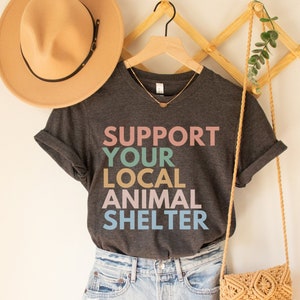 Support Your Local Animal Shelter Shirt, Adopt Don't Shop Shirt, Animal Shelter Shirt, Pet Rescue Shirts, Dog Lover Shirts, Cat Adoption Tee