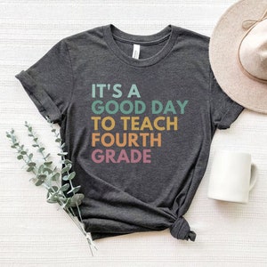 It&#39;s A Good Day To Teach Shirt, Fourth Grade Teacher Shirt, Fourth Grade Teacher Gift, Fourth Grade Team Shirts, 4th Grade Teacher Shirts