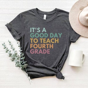 It's A Good Day To Teach Shirt, Fourth Grade Teacher Shirt, Fourth Grade Teacher Gift, Fourth Grade Team Shirts, 4th Grade Teacher Shirts