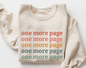 One More Page Sweatshirt, Book Sweatshirt, School Librarian Gift, Bookish Sweatshirt, Reading Sweatshirt, Read Crewneck, Bookworm Gifts