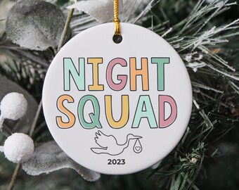 Night Squad, Labor And Delivery Nurse Ornament, NICU Nurse Ornament, Mother Baby Nurse Ornament, Baby Team Christmas Gift, OBGYN Gifts