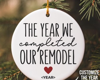 The Year We Completed Our Remodel, Remodel Ornament, Home Renovation Gift, Remodeled Ornament, House Ornament, Fixed Up Home Keepsake