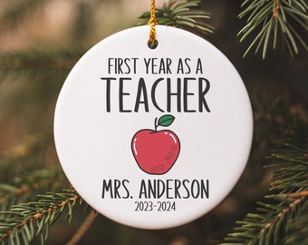 First Year As A Teacher Ornament, Personalized Teacher Ornament, New Teacher Gift, Teacher Christmas Gifts, 2023-2024 Teaching Keepsake