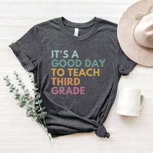 It's A Good Day To Teach Shirt, Third Grade Teacher Shirt, Third  Grade Teacher Gift, Third Grade Team Shirts, 3rd Grade Teacher Shirt