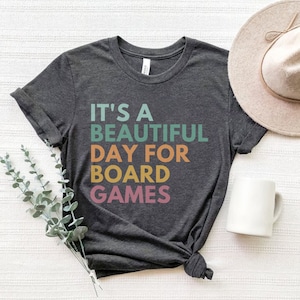 It's A Beautiful Day For Board Games, Board Games Shirt, Board Games Gift, Funny Gaming T-Shirt, Game Night Shirts, Playing Games T-Shirt